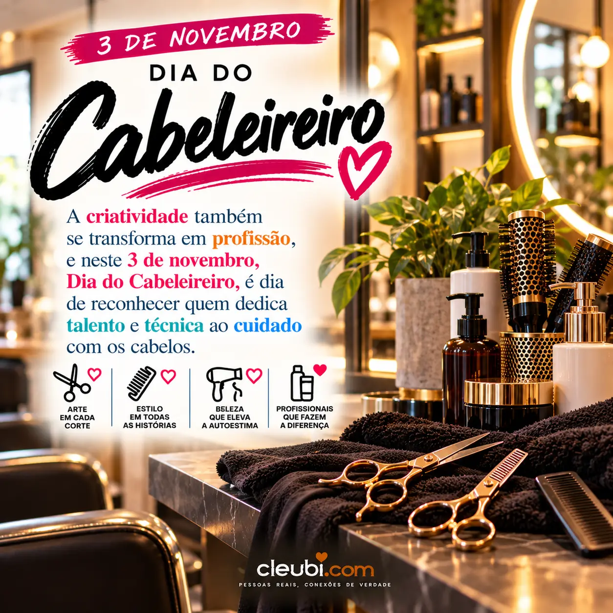 Imagem de 3 de novembro, Dia do Cabeleireiro, com a mensagem: A criatividade também se transforma em profissão, e neste 3 de novembro, Dia do Cabeleireiro, é dia de reconhecer quem