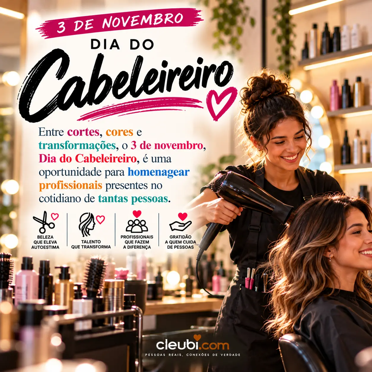 Imagem de 3 de novembro, Dia do Cabeleireiro, com a mensagem: Entre cortes, cores e transformações, o 3 de novembro, Dia do Cabeleireiro, é uma oportunidade para homenagear profiss