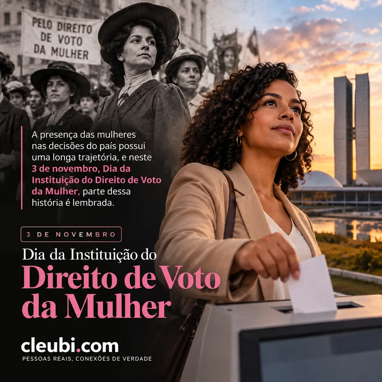 Imagem de 3 de novembro, Dia da Instituição do Direito de Voto da Mulher com a mensagem: A presença das mulheres nas decisões do país possui uma longa trajetória, e neste 3 de nove