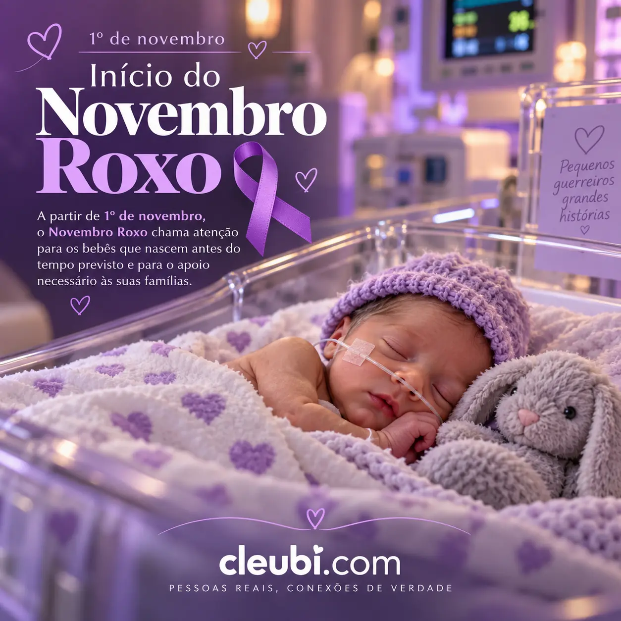 Imagem de Novembro Roxo com a mensagem: A partir de 1º de novembro, o Novembro Roxo chama atenção para os bebês que nascem antes do tempo previsto e para o apoio necessário às suas